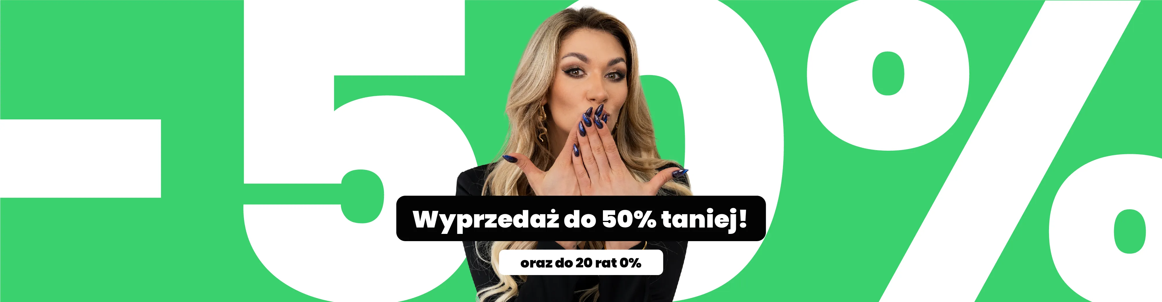 Do 50 % taniej